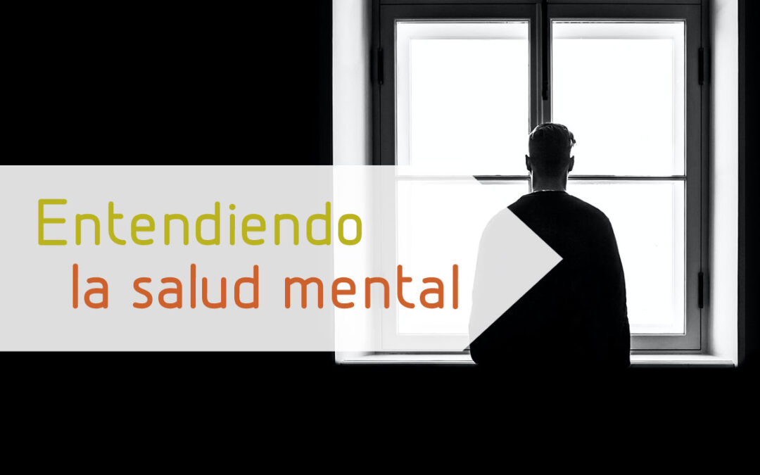 Entendiendo la salud mental