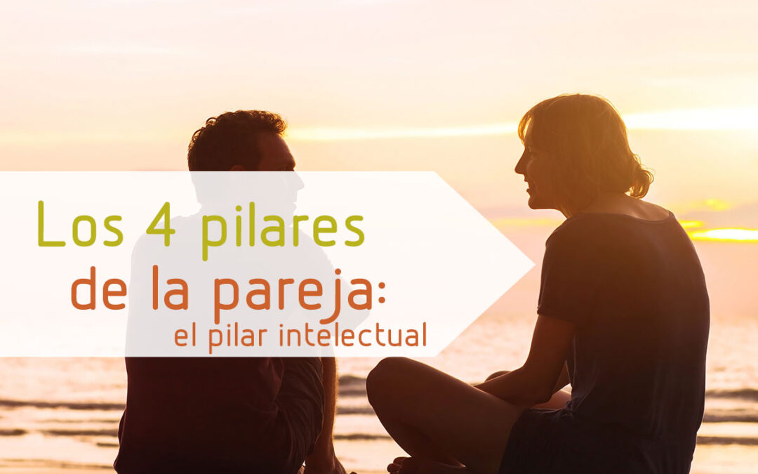 Los 4 pilares de la pareja: el pilar intelectual