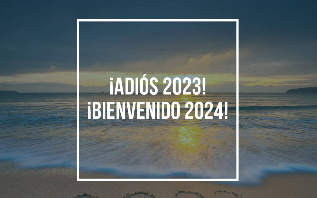 ¡Adiós 2023! ¡Bienvenido 2024!