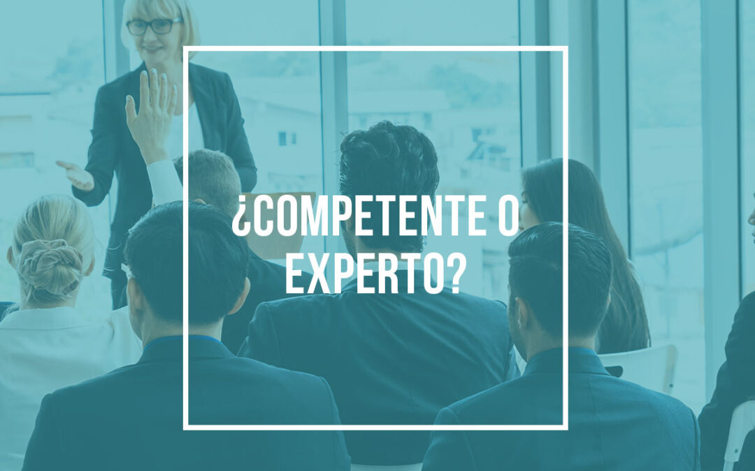 ¿Competente o experto?