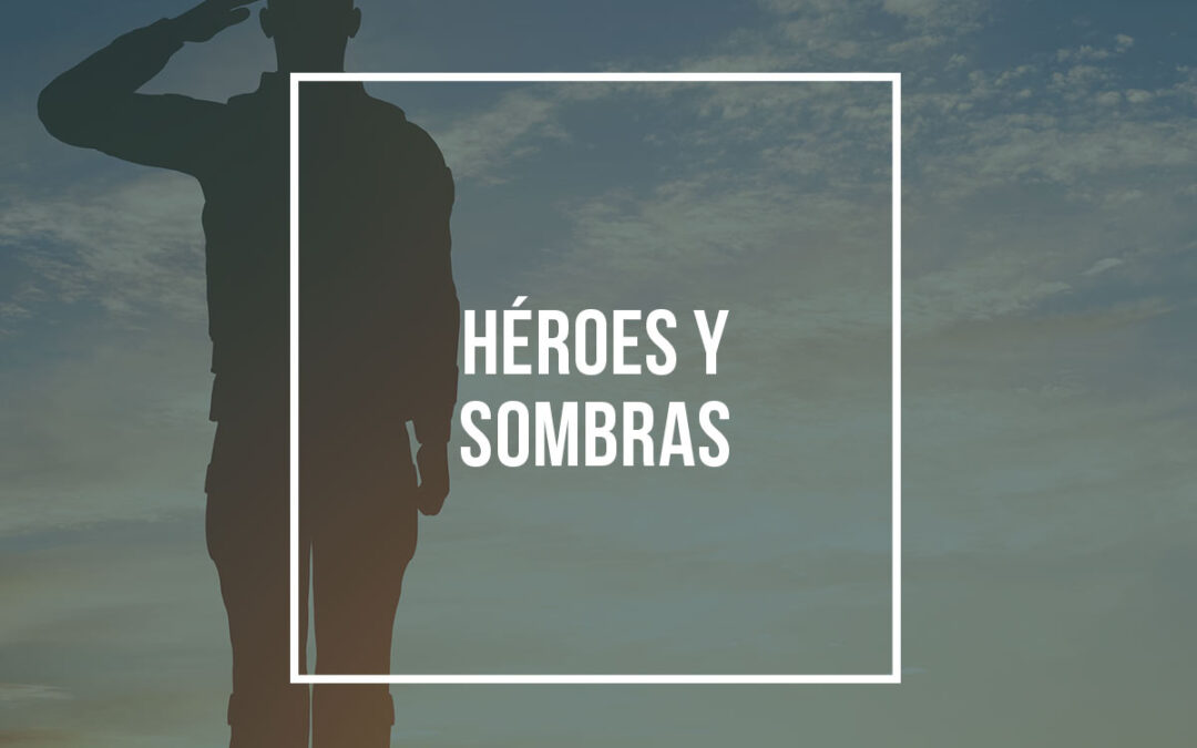 Héroes y sombras